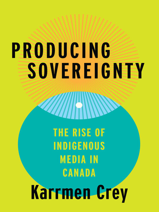 Title details for Producing Sovereignty by Karrmen Crey - Available